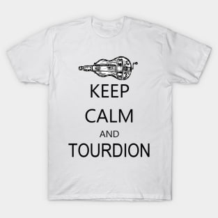 Hurdy-Gurdy Keep Calm and Tourdion T-Shirt